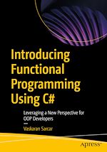 Télécharger le livre :  Introducing Functional Programming Using C#