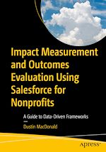 Télécharger le livre :  Impact Measurement and Outcomes Evaluation Using Salesforce for Nonprofits
