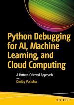 Télécharger le livre :  Python Debugging for AI, Machine Learning, and Cloud Computing
