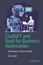 Télécharger le livre :  ChatGPT and Bard for Business Automation