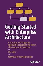 Télécharger le livre :  Getting Started with Enterprise Architecture