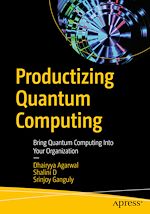 Télécharger le livre :  Productizing Quantum Computing