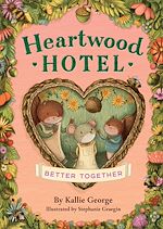 Download this eBook Heartwood Hotel: Better Together