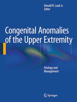 Téléchargez le livre :  Congenital Anomalies of the Upper Extremity
