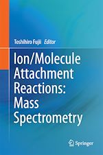 Télécharger le livre :  Ion/Molecule Attachment Reactions: Mass Spectrometry
