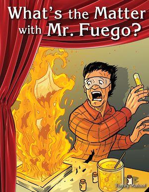 Téléchargez le livre :  What's the Matter with Mr. Fuego?