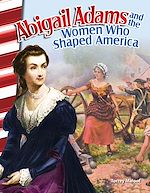 Télécharger le livre :  Abigail Adams and the Women Who Shaped America