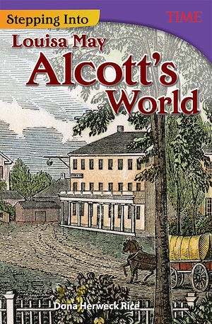 Téléchargez le livre :  Stepping Into Louisa May Alcott's World