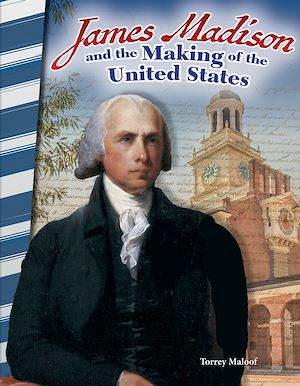 Téléchargez le livre :  James Madison and the Making of the United States