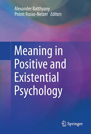 Téléchargez le livre :  Meaning in Positive and Existential Psychology