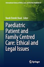 Télécharger le livre :  Paediatric Patient and Family-Centred Care: Ethical and Legal Issues