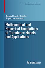 Télécharger le livre :  Mathematical and Numerical Foundations of Turbulence Models and Applications