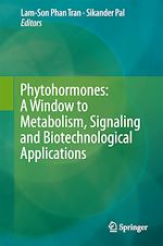 Télécharger le livre :  Phytohormones: A Window to Metabolism, Signaling and Biotechnological Applications
