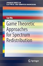 Télécharger le livre :  Game Theoretic Approaches for Spectrum Redistribution