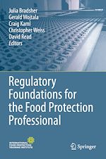 Télécharger le livre :  Regulatory Foundations for the Food Protection Professional