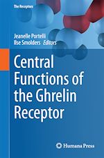 Télécharger le livre :  Central Functions of the Ghrelin Receptor