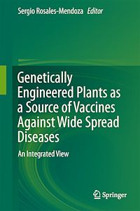 Télécharger le livre :  Genetically Engineered Plants as a Source of Vaccines Against Wide Spread Diseases