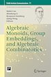 Télécharger le livre :  Algebraic Monoids, Group Embeddings, and Algebraic Combinatorics