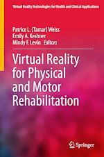 Télécharger le livre :  Virtual Reality for Physical and Motor Rehabilitation
