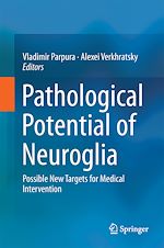 Télécharger le livre :  Pathological Potential of Neuroglia
