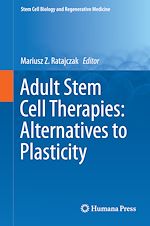 Télécharger le livre :  Adult Stem Cell Therapies: Alternatives to Plasticity