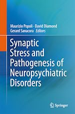Télécharger le livre :  Synaptic Stress and Pathogenesis of Neuropsychiatric Disorders