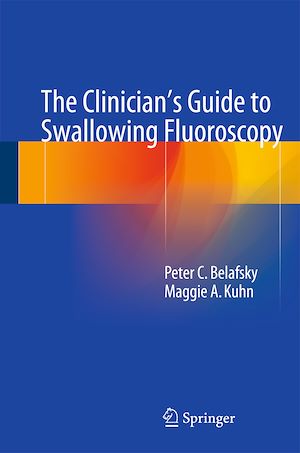 Téléchargez le livre :  The Clinician's Guide to Swallowing Fluoroscopy