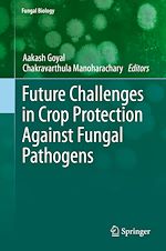 Télécharger le livre :  Future Challenges in Crop Protection Against Fungal Pathogens