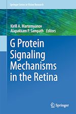 Télécharger le livre :  G Protein Signaling Mechanisms in the Retina