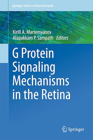 Téléchargez le livre :  G Protein Signaling Mechanisms in the Retina