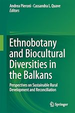 Télécharger le livre :  Ethnobotany and Biocultural Diversities in the Balkans