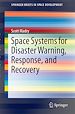 Télécharger le livre :  Space Systems for Disaster Warning, Response, and Recovery