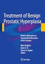 Télécharger le livre :  Treatment of Benign Prostatic Hyperplasia: Modern Alternative to Transurethral Resection of the Prostate