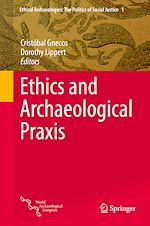 Télécharger le livre :  Ethics and Archaeological Praxis