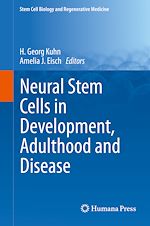 Télécharger le livre :  Neural Stem Cells in Development, Adulthood and Disease