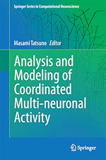 Télécharger le livre :  Analysis and Modeling of Coordinated Multi-neuronal Activity