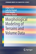 Télécharger le livre :  Morphological Modeling of Terrains and Volume Data