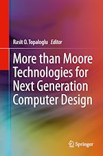 Télécharger le livre :  More than Moore Technologies for Next Generation Computer Design