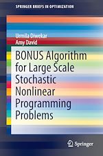 Download this eBook BONUS Algorithm for Large Scale Stochastic Nonlinear Programming Problems