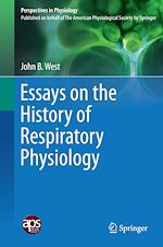 Télécharger le livre :  Essays on the History of Respiratory Physiology