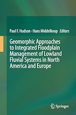 Télécharger le livre :  Geomorphic Approaches to Integrated Floodplain Management of Lowland Fluvial Systems in North America and Europe
