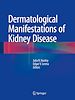 Télécharger le livre :  Dermatological Manifestations of Kidney Disease