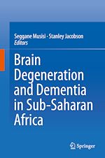 Télécharger le livre :  Brain Degeneration and Dementia in Sub-Saharan Africa
