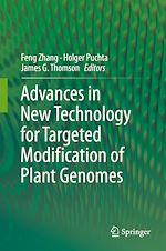 Télécharger le livre :  Advances in New Technology for Targeted Modification of Plant Genomes
