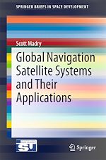 Télécharger le livre :  Global Navigation Satellite Systems and Their Applications