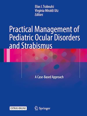 Téléchargez le livre :  Practical Management of Pediatric Ocular Disorders and Strabismus