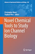 Télécharger le livre :  Novel Chemical Tools to Study Ion Channel Biology