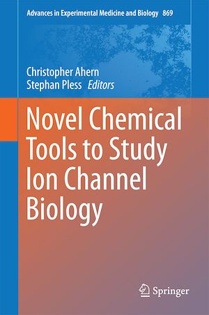 Téléchargez le livre :  Novel Chemical Tools to Study Ion Channel Biology