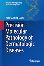 Télécharger le livre :  Precision Molecular Pathology of Dermatologic Diseases