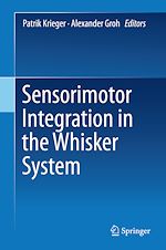 Télécharger le livre :  Sensorimotor Integration in the Whisker System